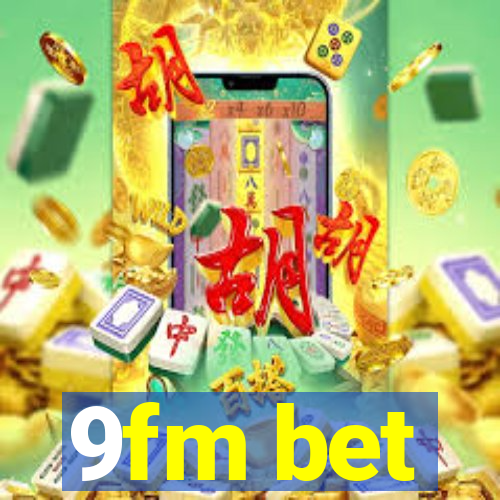 9fm bet